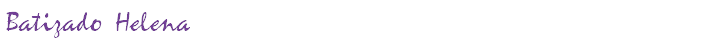 Batizado Helena