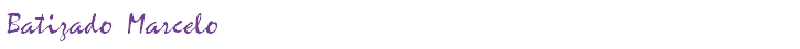 Batizado Marcelo