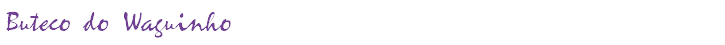 Buteco do Waguinho