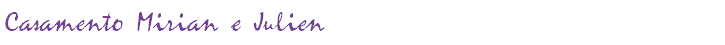 Casamento Mirian e Julien
