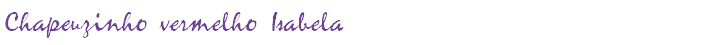 Chapeuzinho vermelho Isabela