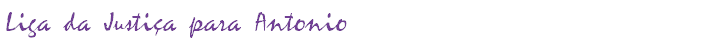 Liga da Justiça para Antonio