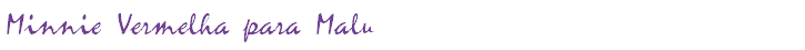 Minnie Vermelha para Malu
