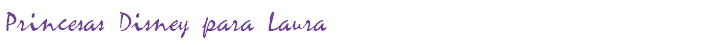 Princesas Disney para Laura