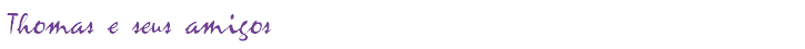 Thomas e seus amigos