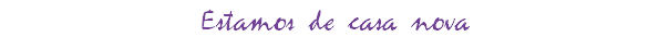 Estamos de casa nova